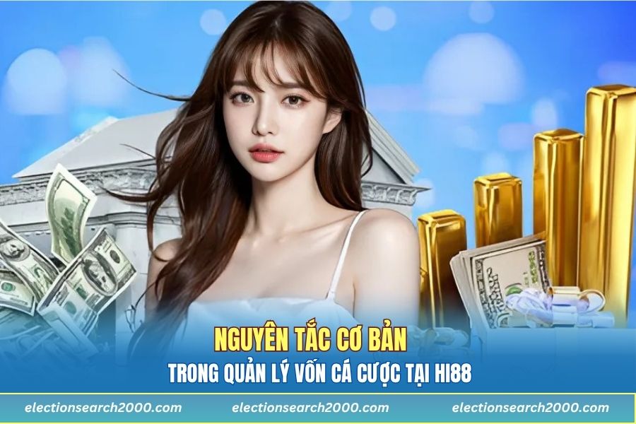 Nguyên tắc cơ bản giúp quản lý vốn cá cược tại HI88