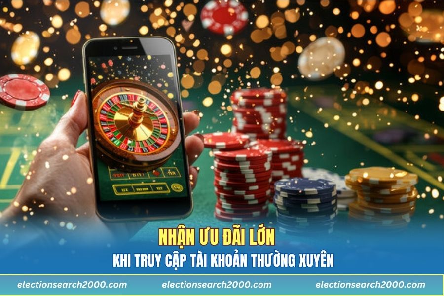 Nhận ưu đãi lớn khi truy cập tài khoản thường xuyên
