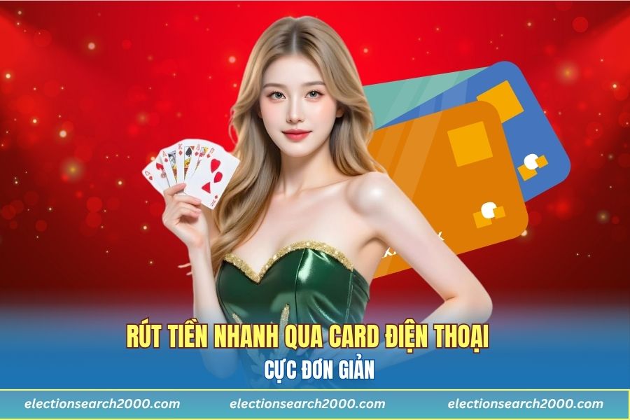 Rút tiền nhanh qua card điện thoại cực đơn giản